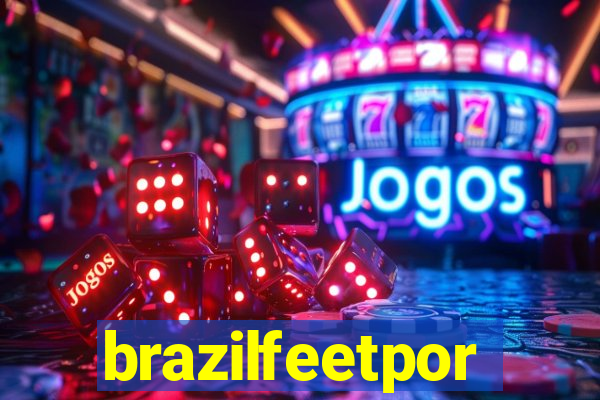 brazilfeetpor