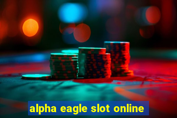 alpha eagle slot online