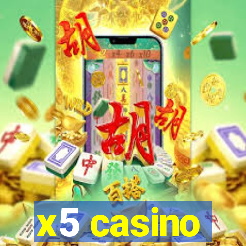 x5 casino