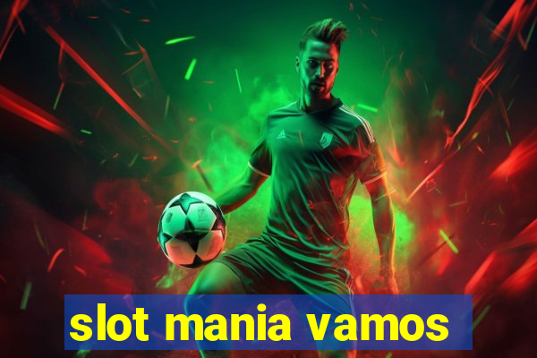 slot mania vamos