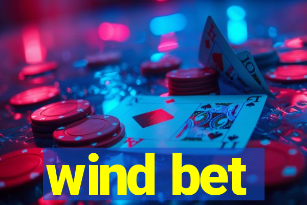 wind bet