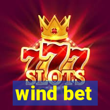 wind bet