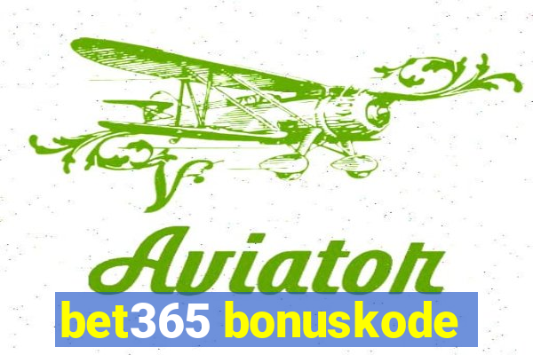 bet365 bonuskode