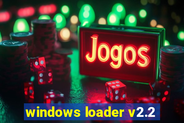 windows loader v2.2