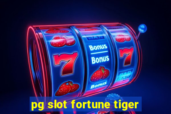 pg slot fortune tiger