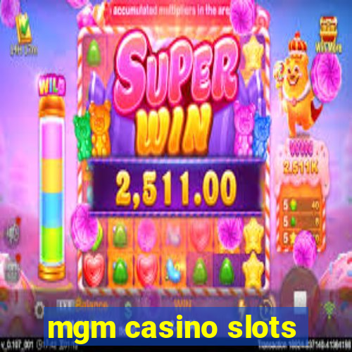 mgm casino slots