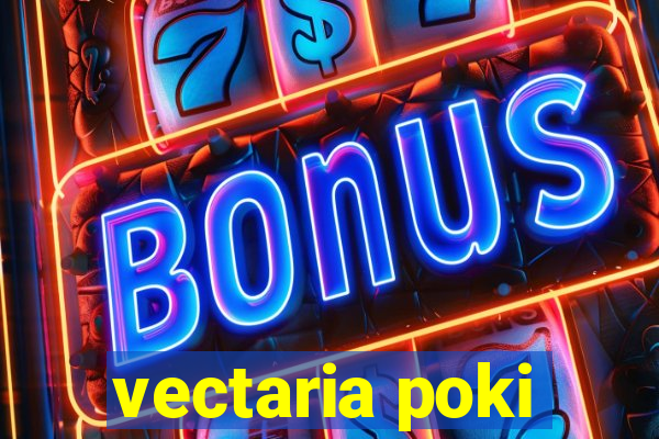 vectaria poki