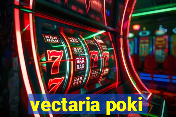 vectaria poki