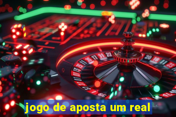 jogo de aposta um real