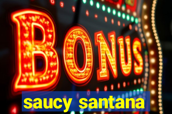 saucy santana