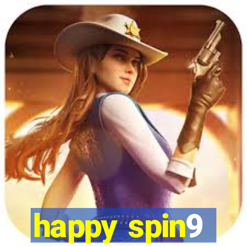 happy spin9