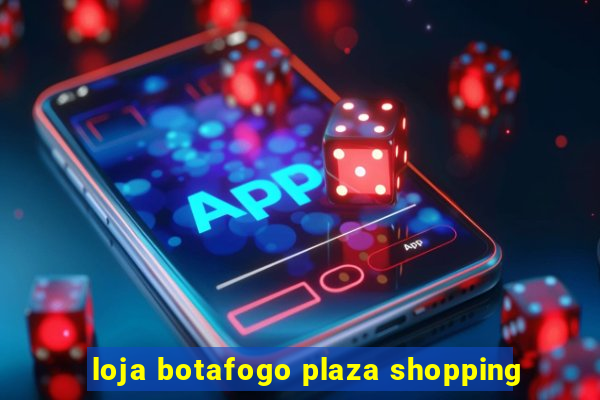 loja botafogo plaza shopping