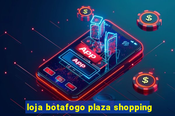 loja botafogo plaza shopping