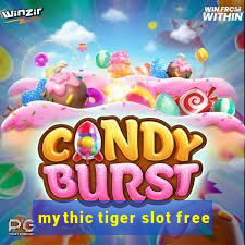 mythic tiger slot free