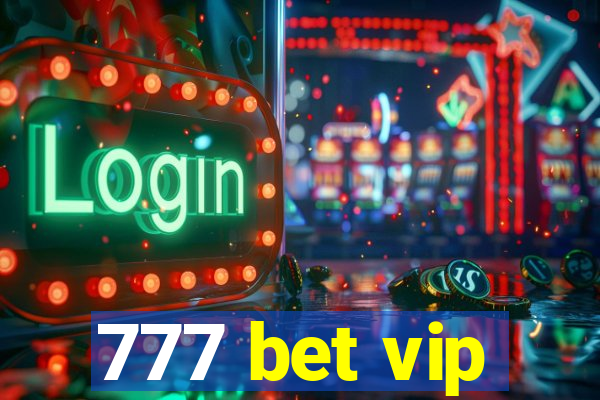 777 bet vip