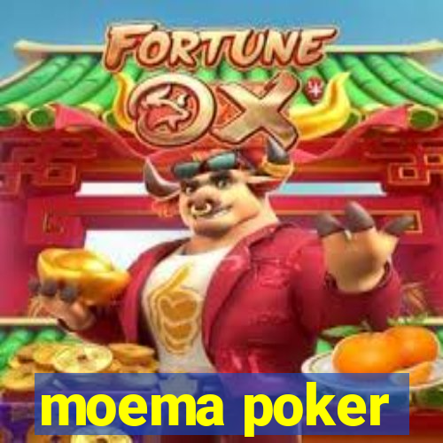 moema poker