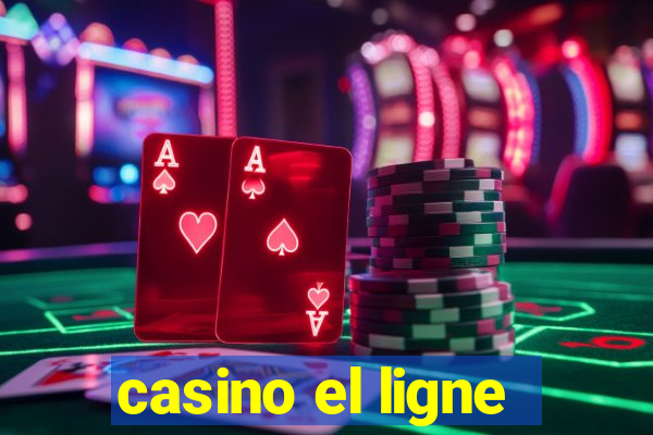 casino el ligne