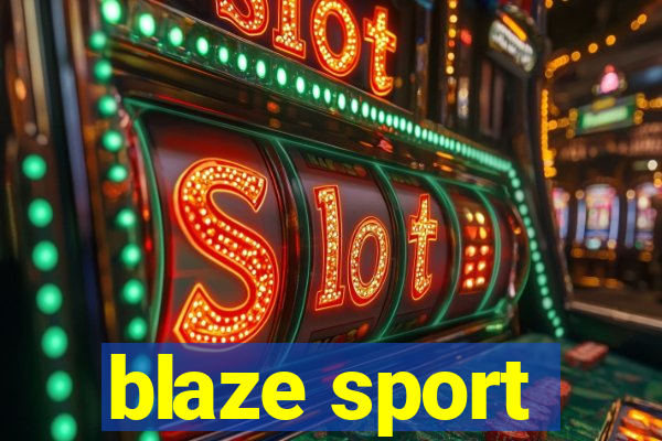 blaze sport