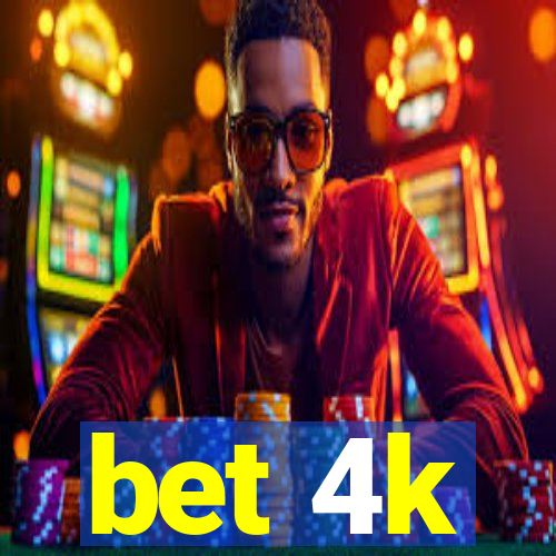 bet 4k