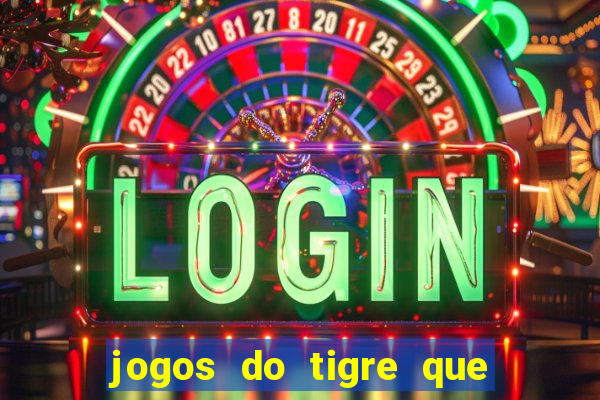 jogos do tigre que paga de verdade