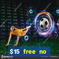 $15 free no deposit casino