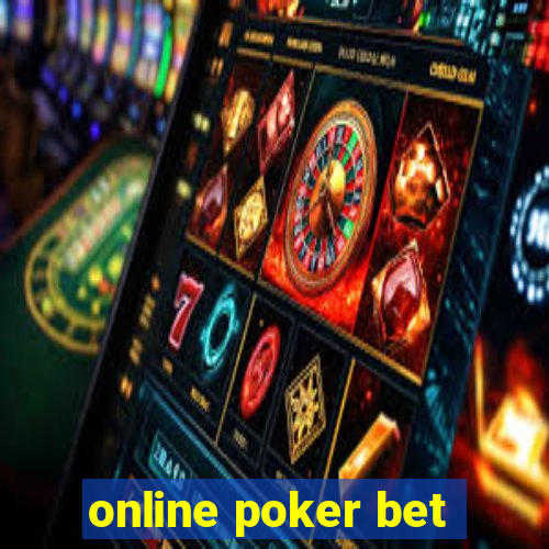 online poker bet