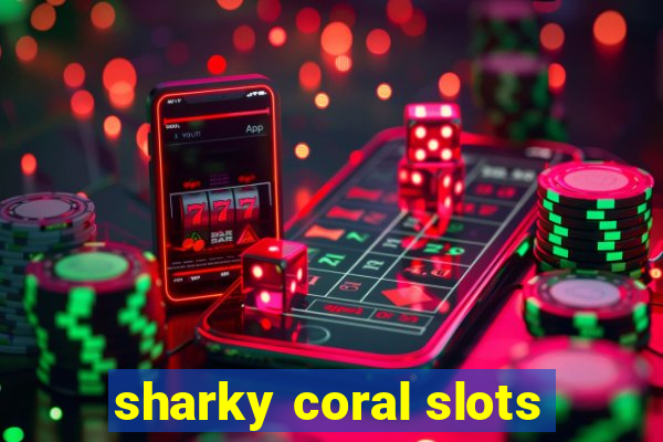 sharky coral slots