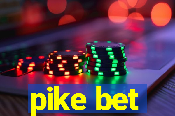 pike bet