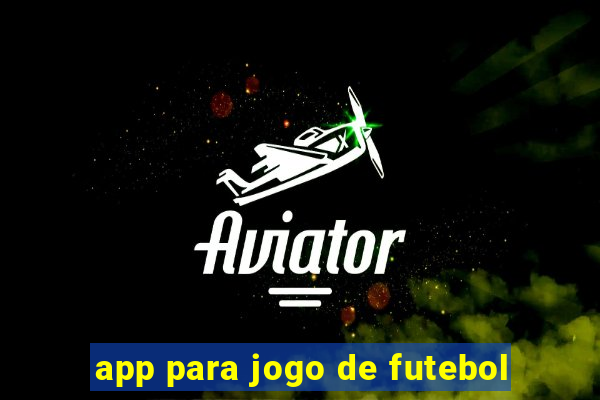 app para jogo de futebol