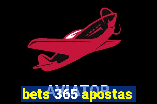 bets 365 apostas