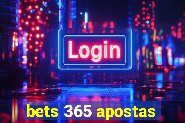 bets 365 apostas