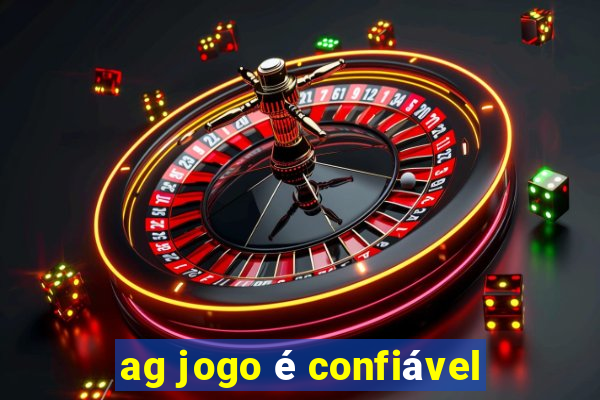 ag jogo é confiável