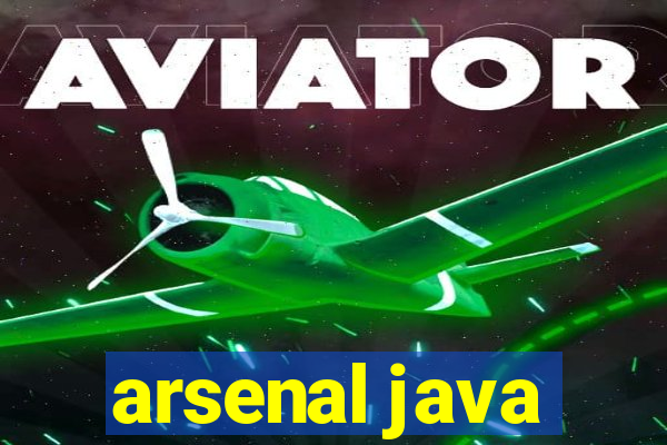 arsenal java