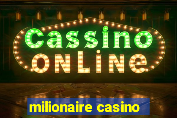 milionaire casino