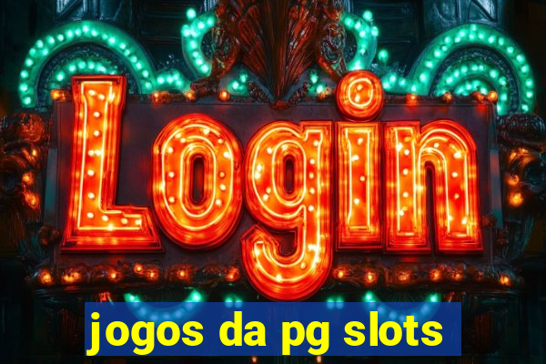 jogos da pg slots