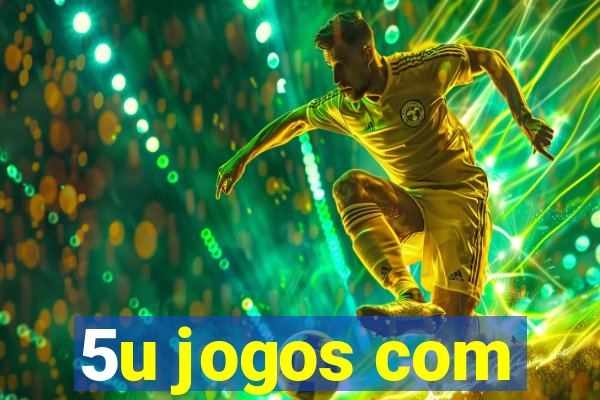 5u jogos com