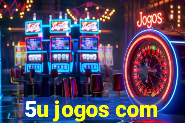 5u jogos com