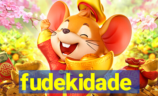 fudekidade