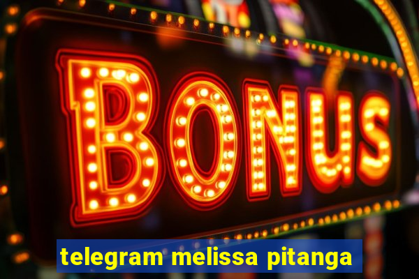 telegram melissa pitanga