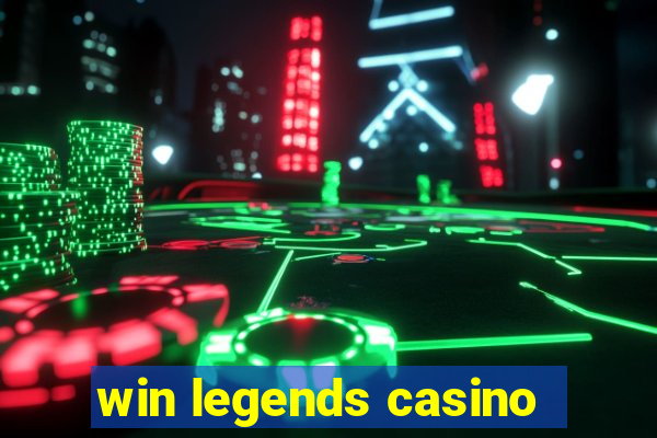 win legends casino