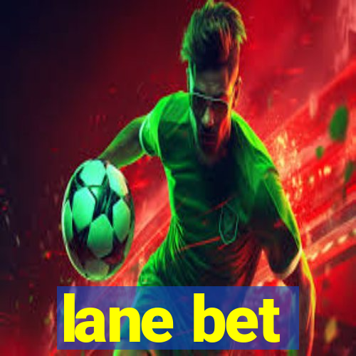 lane bet