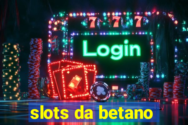 slots da betano