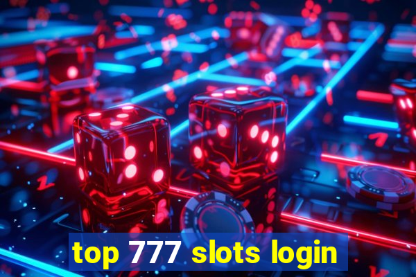 top 777 slots login