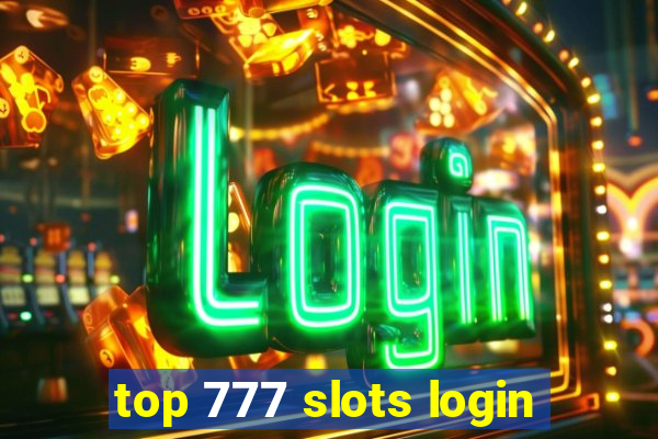 top 777 slots login