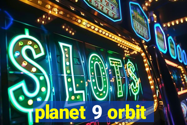 planet 9 orbit