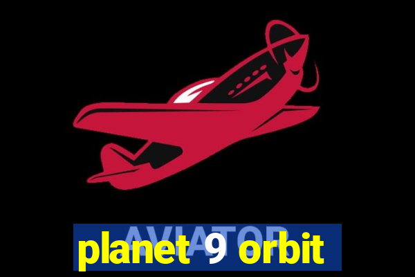 planet 9 orbit