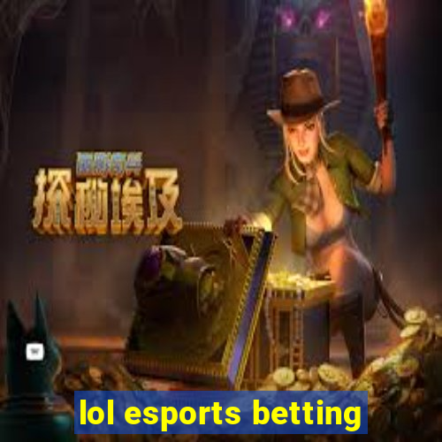 lol esports betting