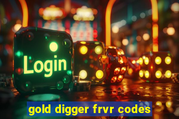 gold digger frvr codes