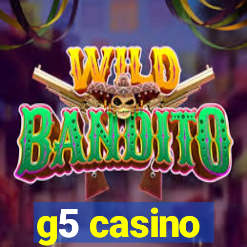 g5 casino