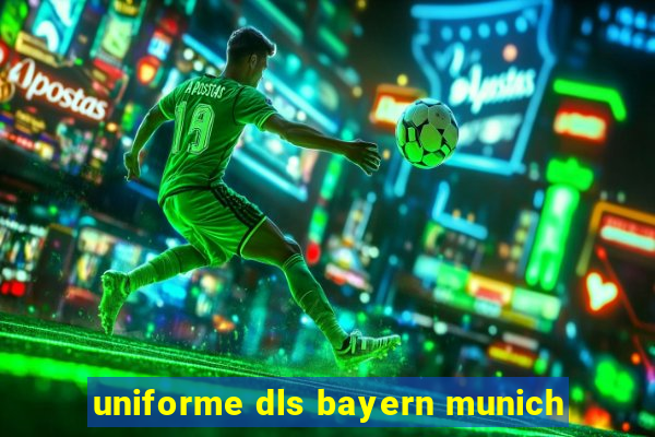 uniforme dls bayern munich